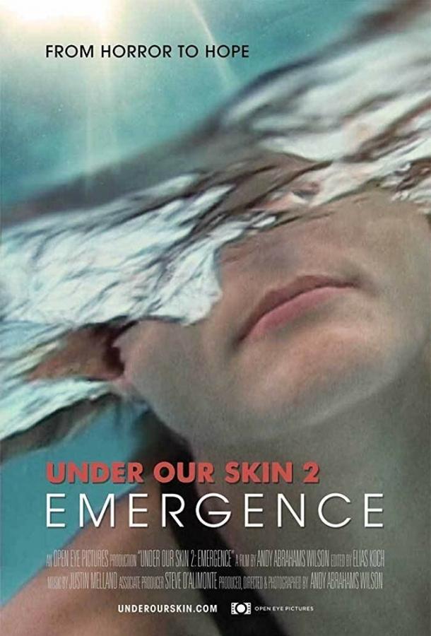 Под нашей кожей 2: Выход / Under Our Skin 2: Emergence (2014) 