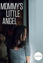 Мамин ангелочек / Mommy's Little Angel (2018) 