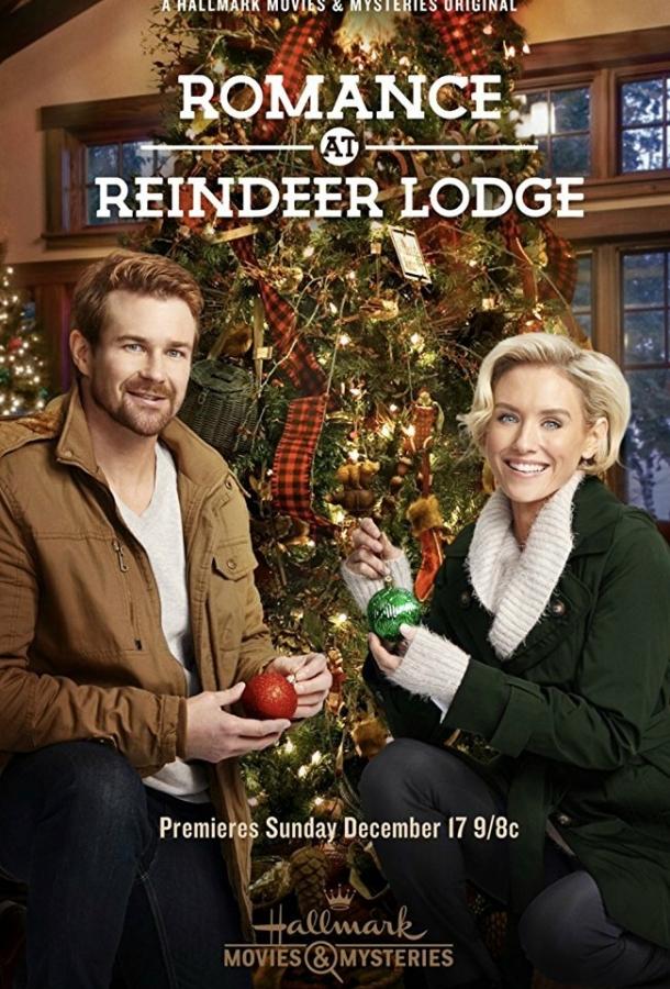 Роман в оленьем заповеднике / Romance at Reindeer Lodge (2017) 