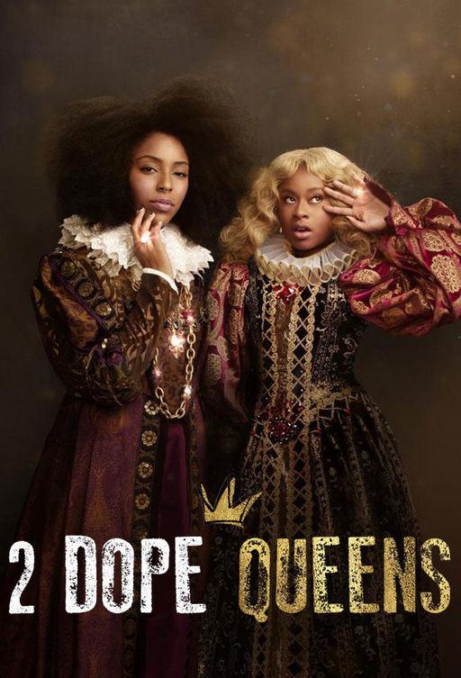 Две оторвы на престоле / 2 Dope Queens (2018) 