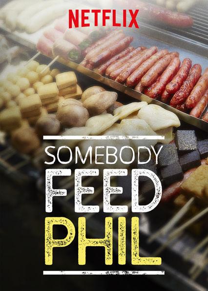 Кто-нибудь накормите Фила / Somebody Feed Phil (2018) 