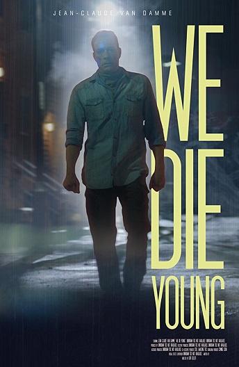 Мы умираем молодыми / We Die Young (2019) 