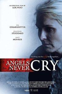 Ангелы не Плачут / Angels Never Cry (2019) 