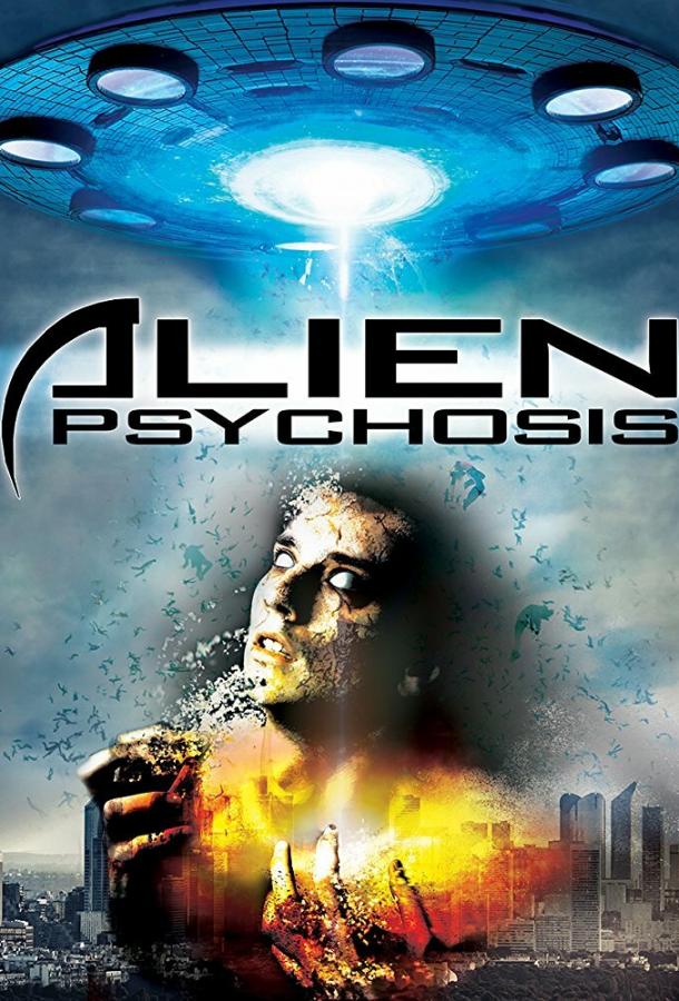 Инопланетный психоз / Alien Psychosis (2018) 
