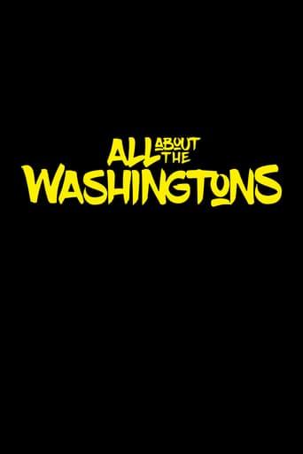 Всё о Вашингтонах / All About The Washingtons (2018) 