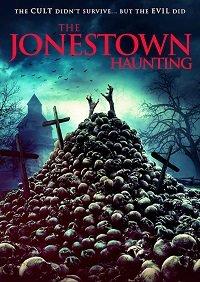 Призрак Джонстауна / The Jonestown Haunting (2020) 