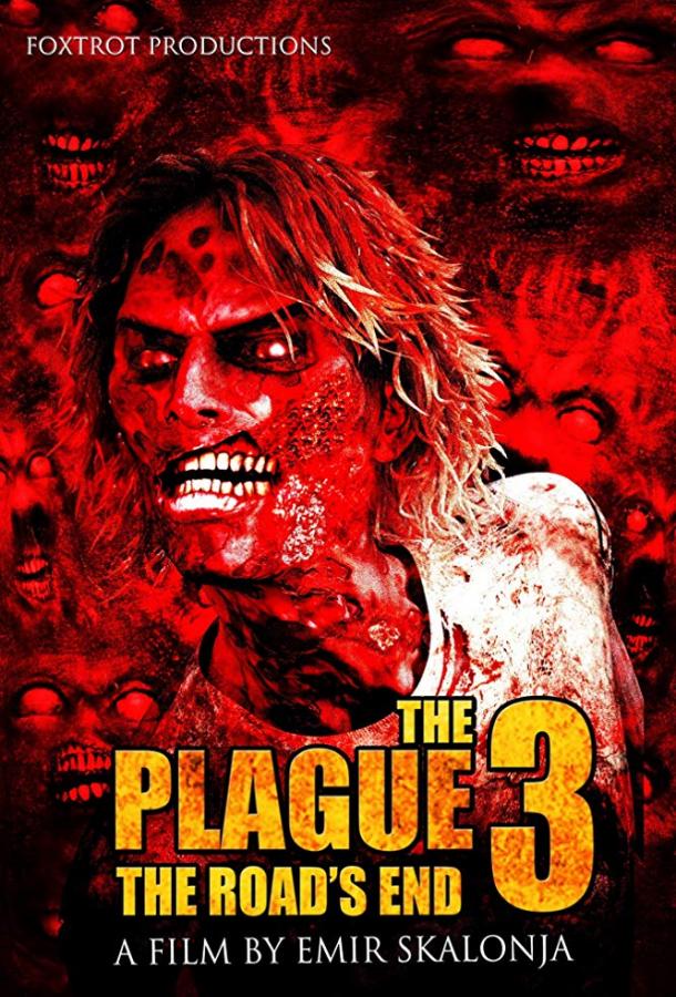 Эпидемия 3: конец пути / The Plague 3: The Road's End (2018) 