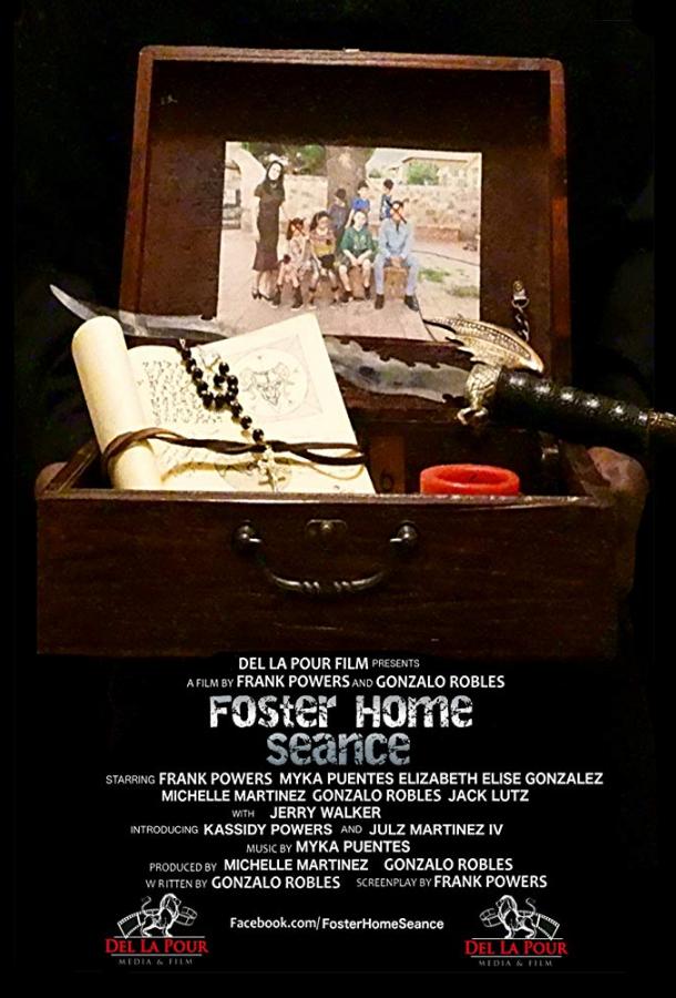 Сеанс в приёмном доме / Foster Home Seance (2018) 