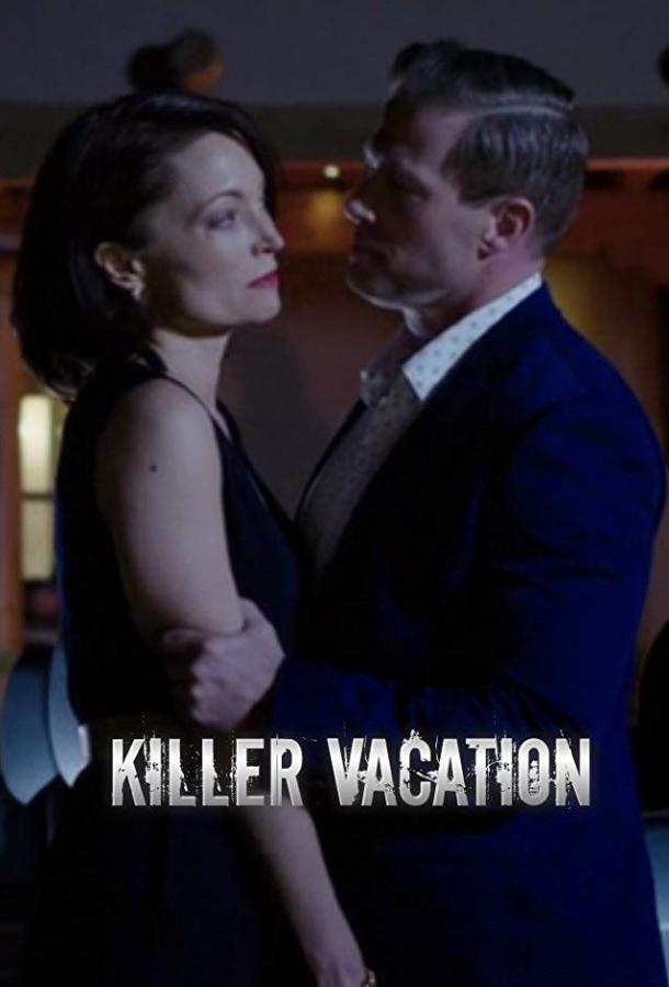 Убойный отпуск / Killer Vacation (2018) 