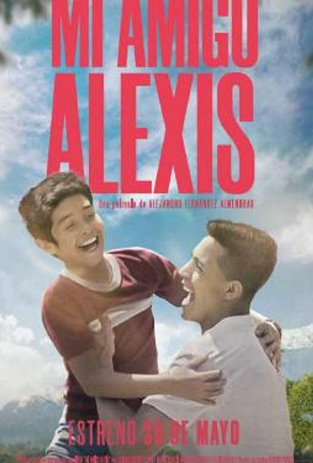 Мой друг Алексис / Mi Amigo Alexis (2019) 