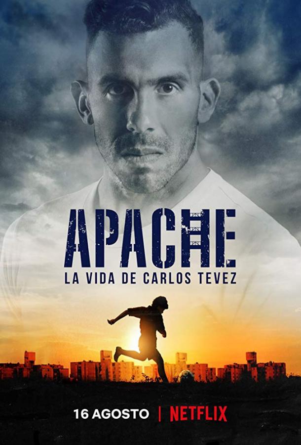 Апач: жизнь Карлоса Тевеса / Apache: La vida de Carlos Tevez (2019) 