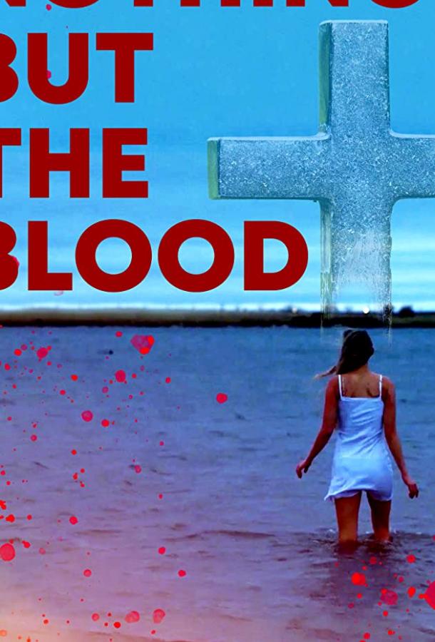 Ничего кроме крови / Nothing But the Blood (2020) 