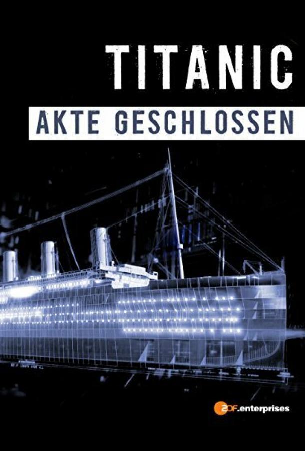 Титаник: Дело закрыто / Titanic: Case Closed (2012) 