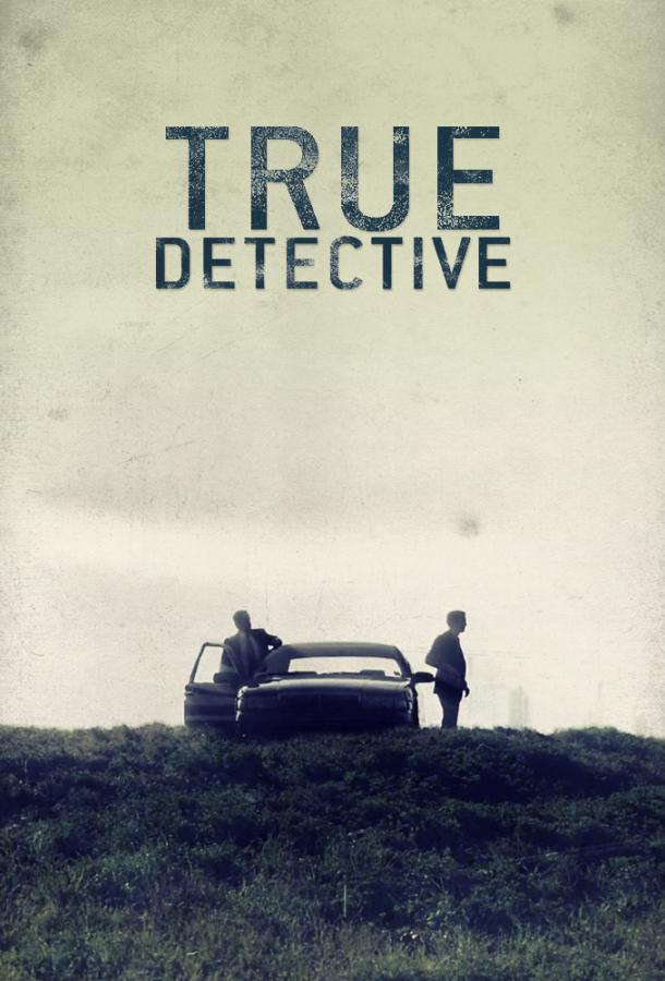 Настоящий детектив / True Detective (2014) 