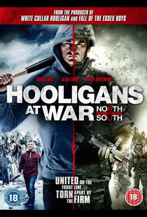 Хулиганы на войне: Север против Юга / Hooligans at War: North vs. South (2015) 