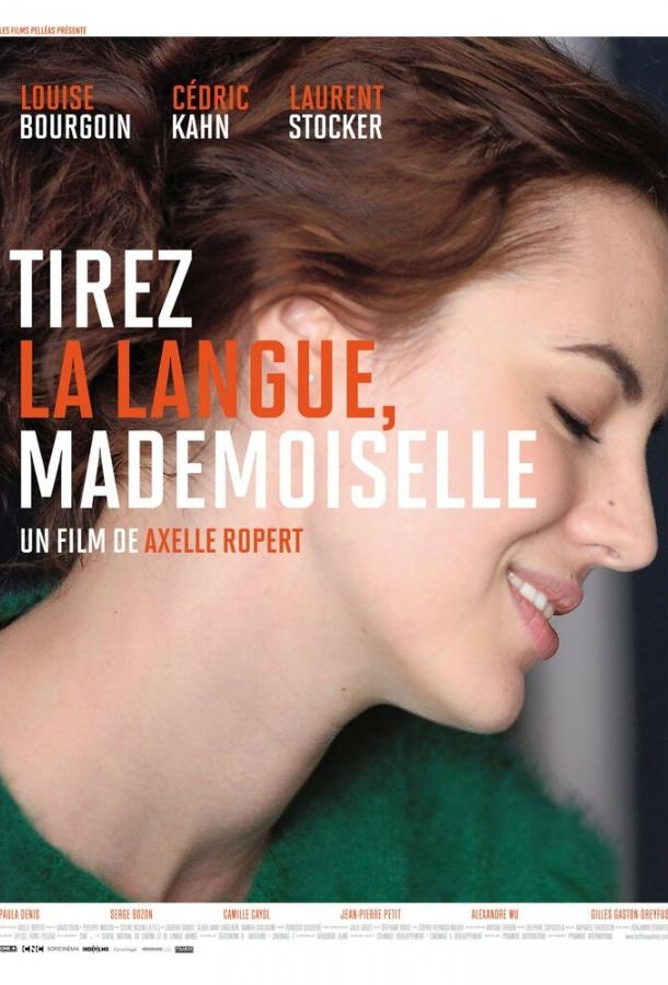 Покажите язык, мадемуазель / Tirez la langue, mademoiselle (2013) 