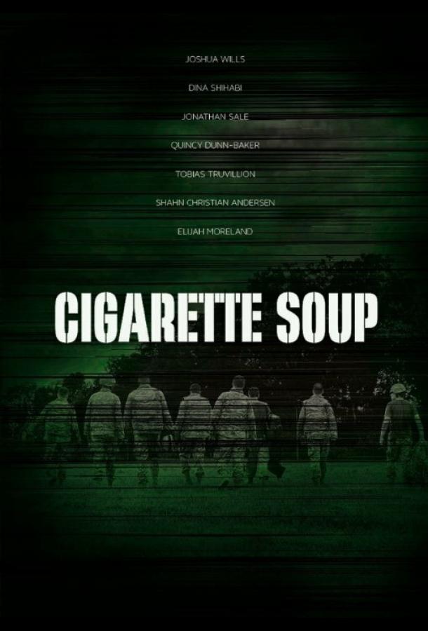 Суп из сигарет / Cigarette Soup (2017) 