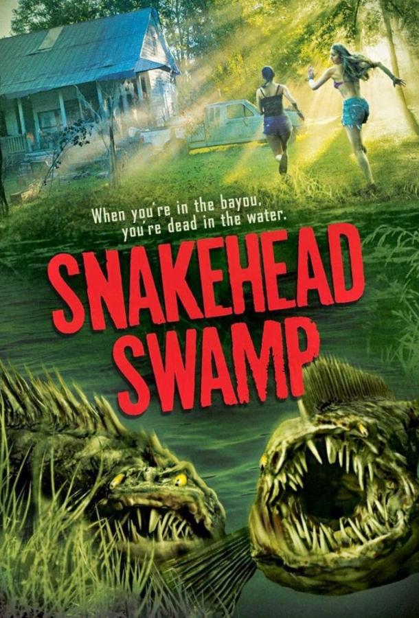 Болото змееголовов / SnakeHead Swamp (2014) 