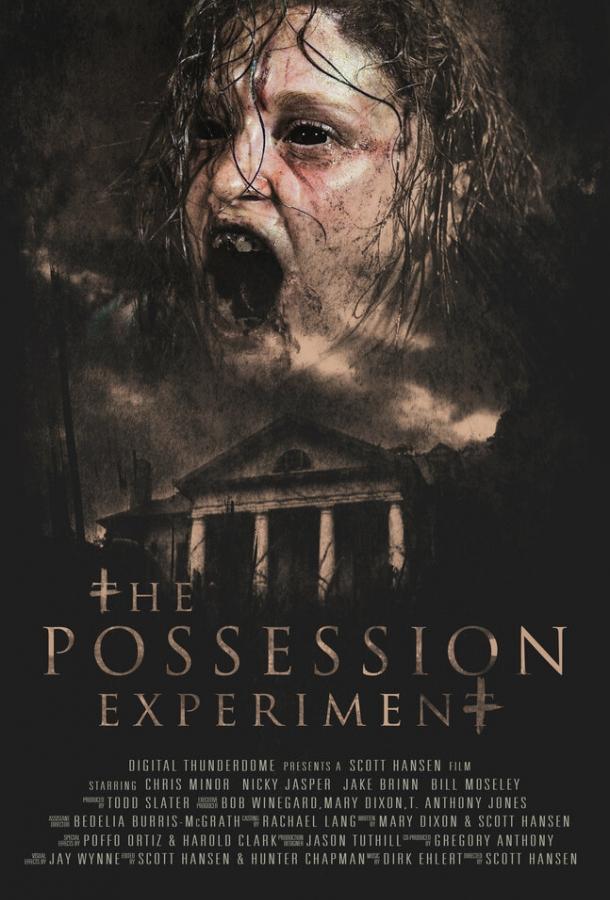Эксперимент «Одержимость» / The Possession Experiment (2016) 