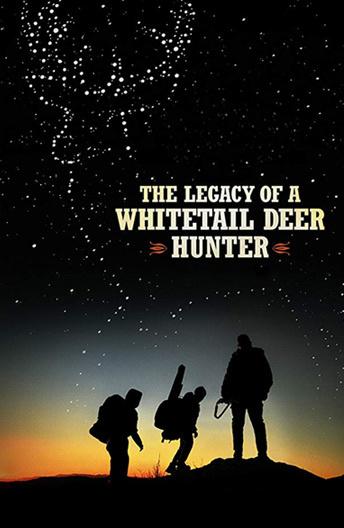 Наследие охотника на белохвостого оленя / The Legacy of a Whitetail Deer Hunter (2018) 