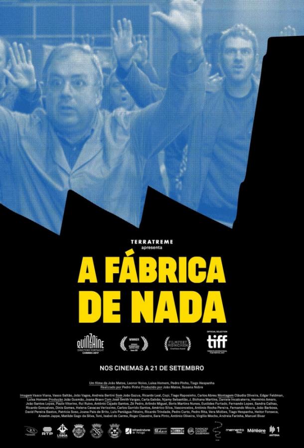 Фабрика ничего / A Fabrica de Nada (2017) 