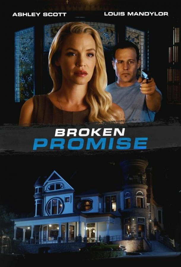 Нарушенное обещание / Broken Promise (2016) 