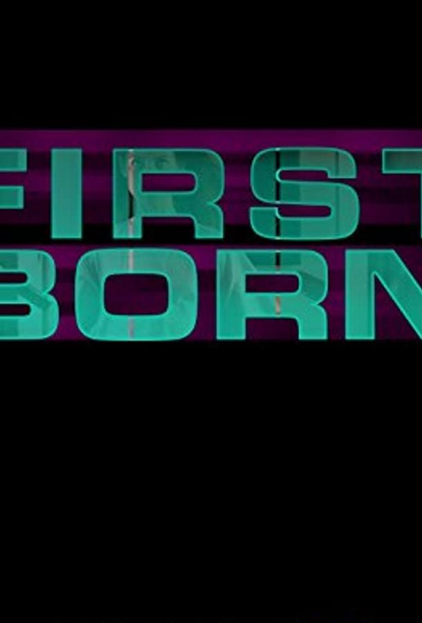 Первенец / The First Born (2015) 