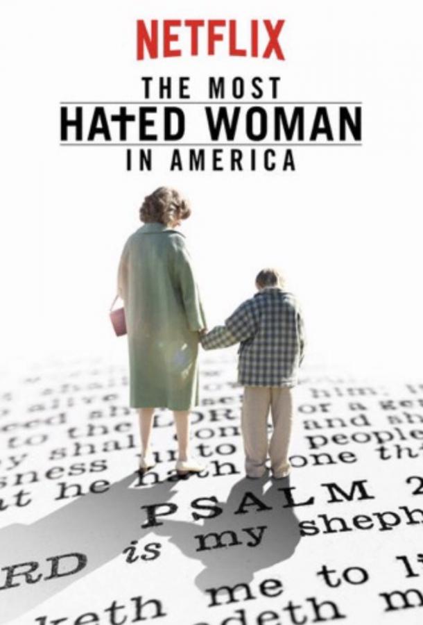 Самая ненавистная женщина Америки / The Most Hated Woman in America (2017) 