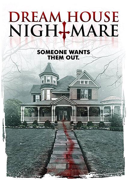 Кошмар в доме мечты / Dream House Nightmare (2017) 