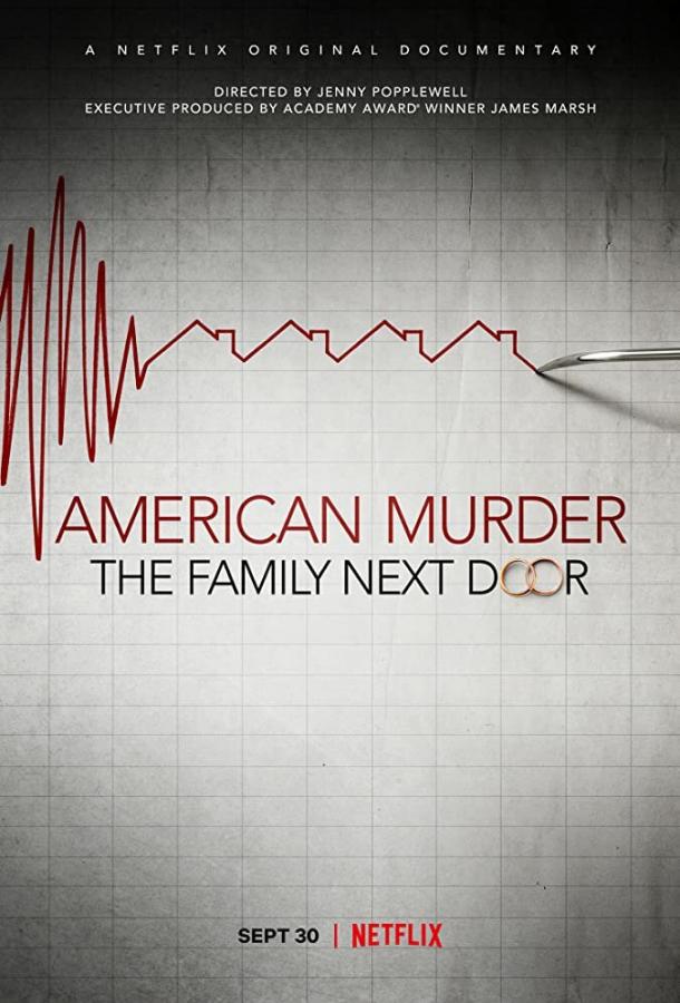 Американское убийство: Семья по соседству / American Murder: The Family Next Door (2020) 