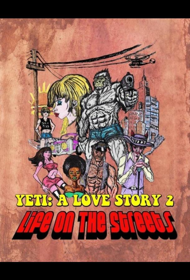 Еще один йети - история любви: жизнь на улицах / Another Yeti a Love Story: Life on the Streets (2017) 