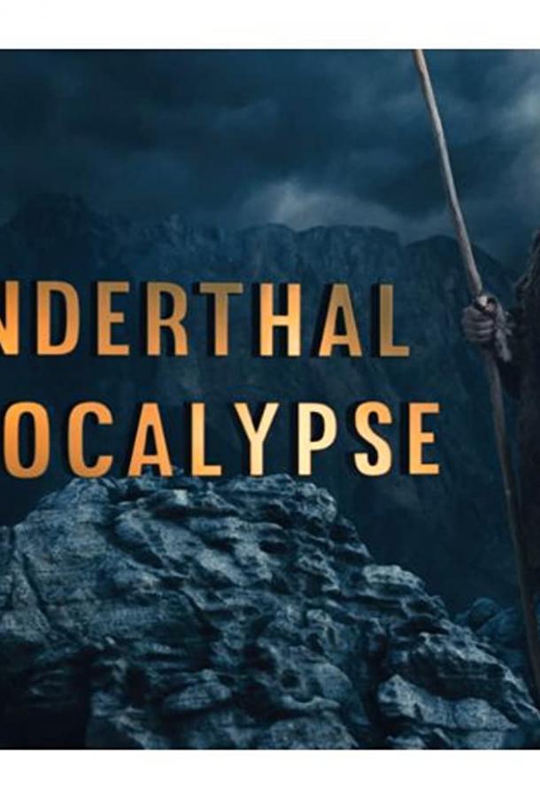 Загадка исчезновения неандертальцев / Neanderthal Apocalypse (2015) 
