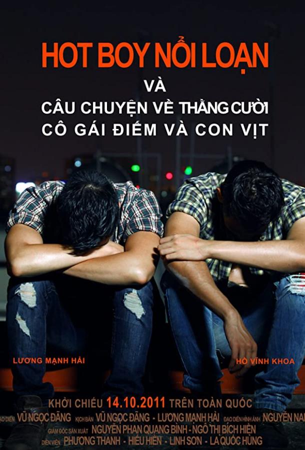 Потерянный рай / Hot Boy Noi Loan va Cau Chuyen ve Thang Cuoi, Co Gai Diem va Con Vit (2011) 