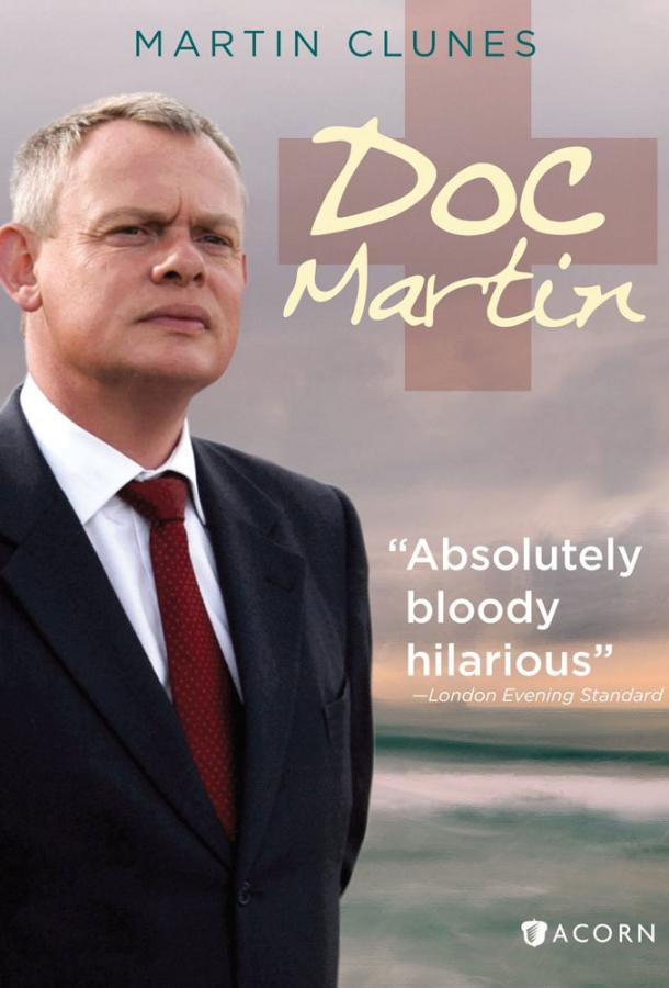 Доктор Мартин / Doc Martin (2004) 